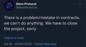 Tweet by Atom Protocol: "There is a problem/mistake in contracts, we can't do anything. We have to close the project, sorry"