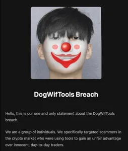 A message from the DogWifTools attackers, containing a picture of a person with clown mask on. Text reads: DogWifTools Breach

Hello, this is our one and only statement about the DogWifTools breach.

We are a group of individuals. We specifically targeted scammers in the crypto market who were using tools to gain an unfair advantage over innocent, day-to-day traders.