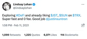 Tweet by Lindsay Lohan on February 11, 2021: "Exploring #DeFi and already liking $JST, $SUN on $TRX. Super fast and 0 fee. Good job @justinsuntron"
