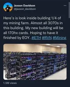 A tweet from Jaxson Davidson: "Here's is look inside building 1/4 of my mining farm. Almost all 3070s in this building. My new building will be all 170hx cards. Hoping to have it finished by EOY. #ETH #RVN #Mining" It includes an embedded video of racks upon racks of GPUs.