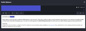 Email to rifftrader, which reads: "Good Afternoon [redacted] Please advise on how you plan to satisfy the debit balance on your account? There was a credit of Crypto currency entered in your account in error and you proceeded to trade on those funds which did not belong to you. If we do not receive payment ofr $3,632.90 by tomorrow, this will be sent to our debt collection agency to be pursued further."
