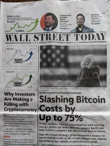 Photograph of the front page of a newspaper, titled "Wall Street Today" and with the headlines "Why Investors Are Making a Killing with Cryptocurrency" and "Slashing Bitcoin Costs by Up to 75%"